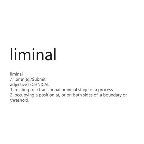 Liminal