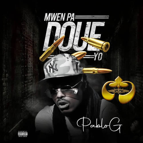 Mwen Pa Doue Yo (Explicit)