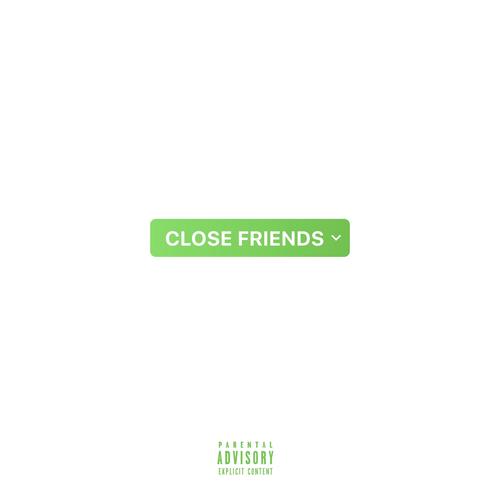 Close Friends (Explicit)