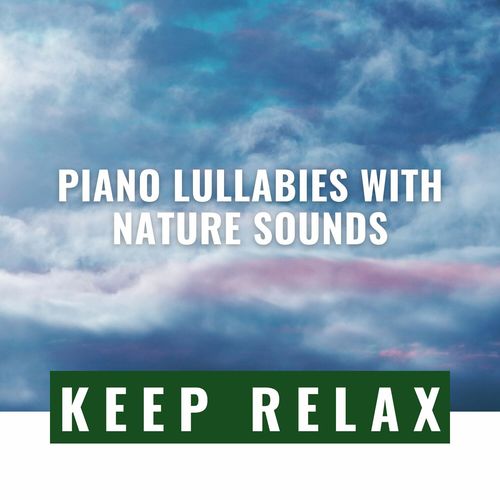 Piano Lullabies with Nature Sounds