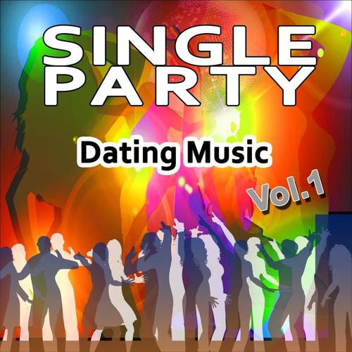 Single Party, Vol. 1 (Dating Music)