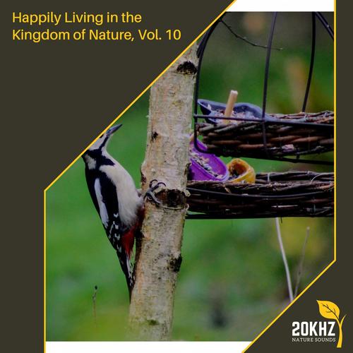 Happily Living in the Kingdom of Nature, Vol. 10