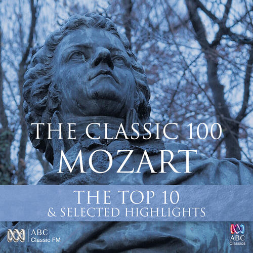 The Classic 100: Mozart - Top Ten and Other Highlights