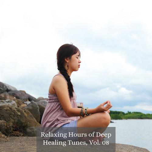 Relaxing Hours of Deep Healing Tunes, Vol. 08