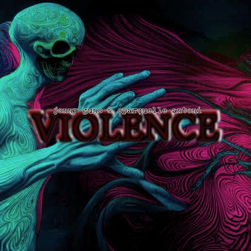 Violence (feat. Sparquelle Antoni)