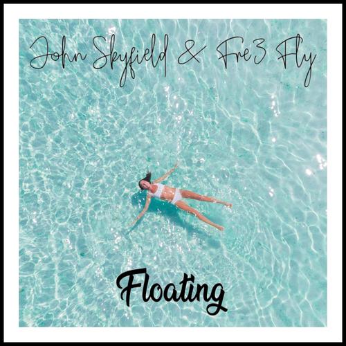 Floating (feat. John Skyfield)