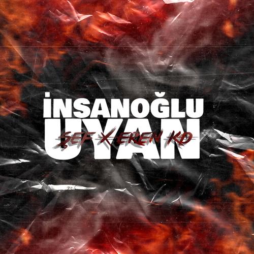 İnsanoğlu Uyan (feat. Eren KD) [Explicit]