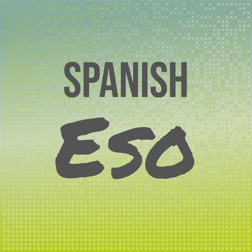 Spanish Eso