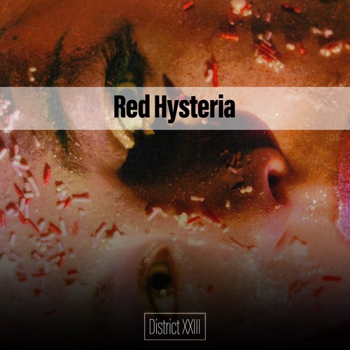 Red Hysteria District XXIII