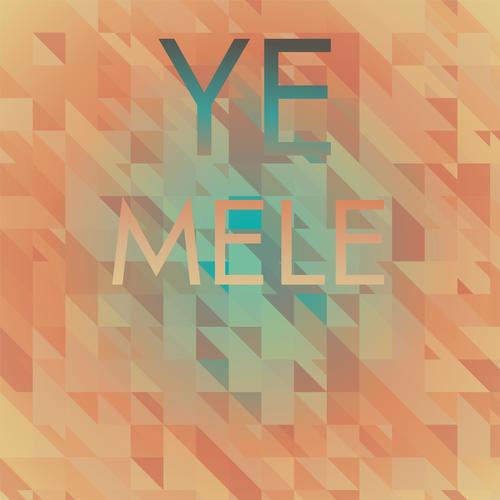 Ye Mele