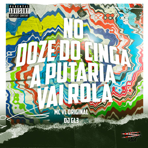 No Doze do Cinga a Putaria Vai Rola (Explicit)