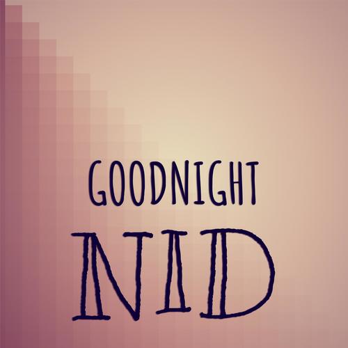 Goodnight Nid