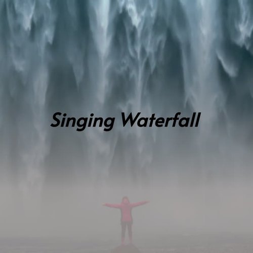 Singing Waterfall