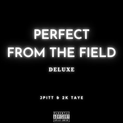 Perfect From The Field (Deluxe) [Explicit]