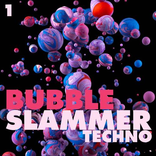 Bubble Slammers Techno, Vol. 1 - Minimal Techno