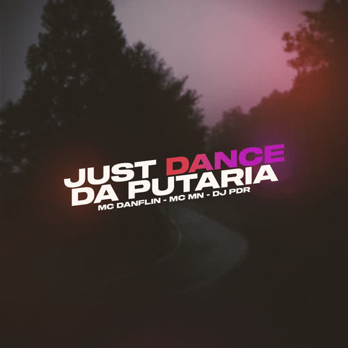 JUST DANCE DA PUTARIA (Explicit)