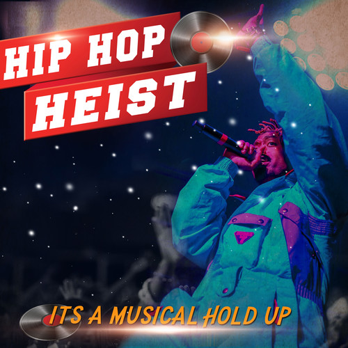 Hip Hop Heist (Explicit)