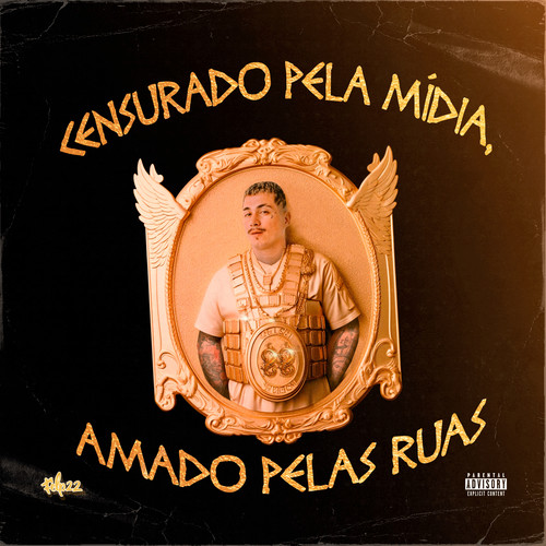 Censurado pela Mídia, Amado pelas Ruas (Explicit)