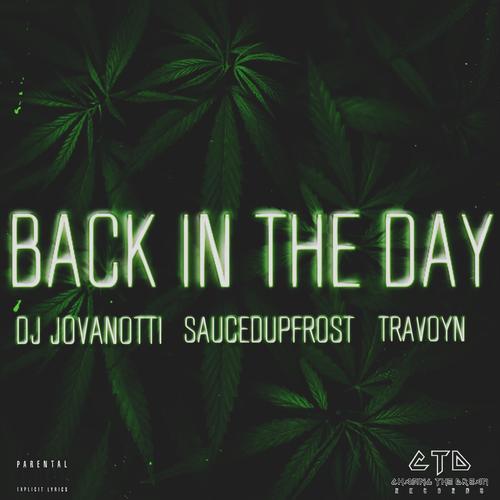 Back In The Day (feat. SaucedUpFrost & Travoyn) [Explicit]