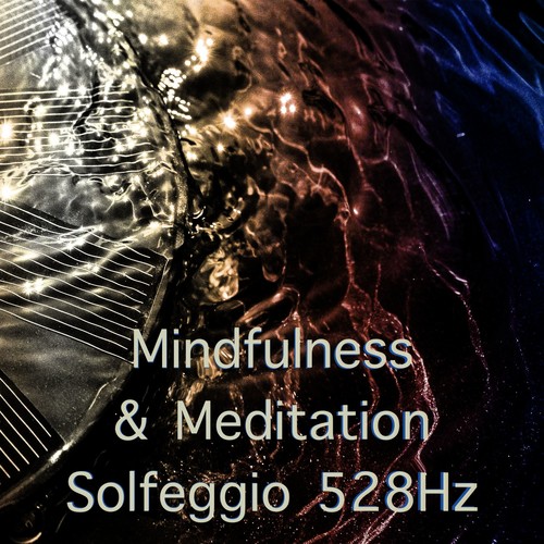 Mindfulness & Meditation Solfeggio 528Hz