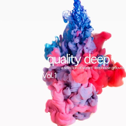 Quality Deep (A Selection of Vibrant Deephouse Grooves)