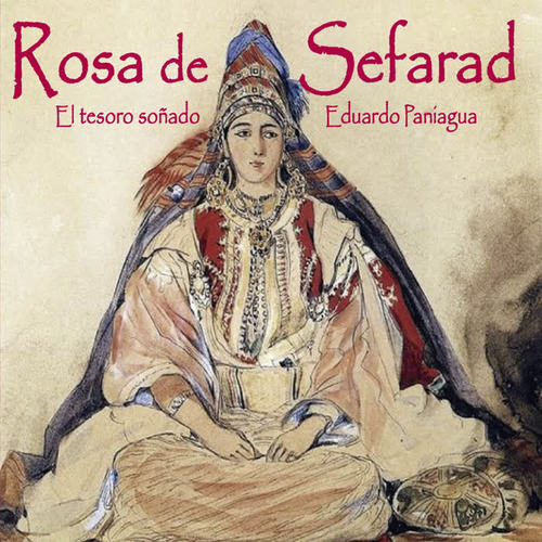 Rosa de Sefarad, el Tesoro Soñado