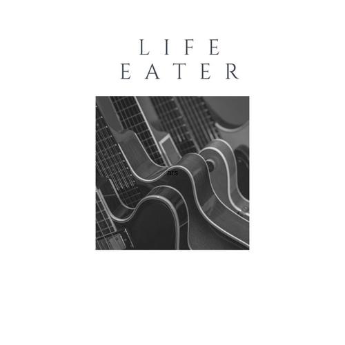 Life Eater (Explicit)