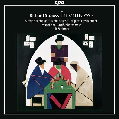 STRAUSS, R.: Intermezzo, Op. 72 (Opera) [Munich Radio Orchestra, U. Schirmer]