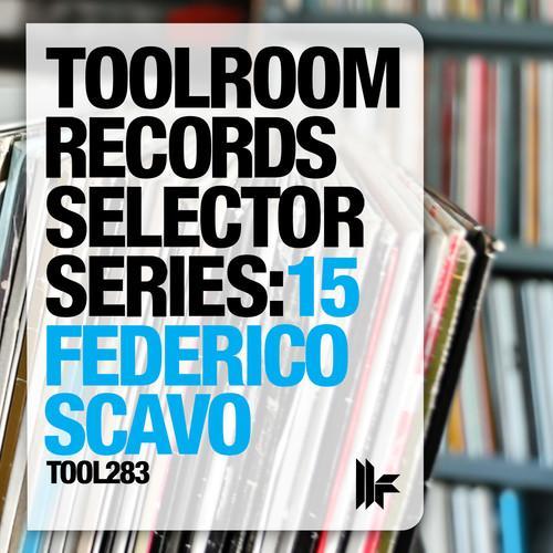 Toolroom Records Selector Series: 15 Federico Scavo