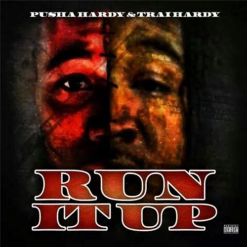 Run it Up (feat. Pusha Hardy & Trai Hardy) [** Lordz] [Explicit]