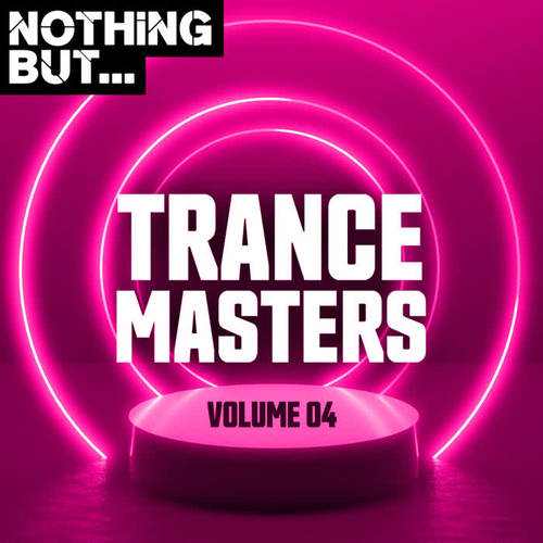 Nothing But... Trance Masters, Vol. 04