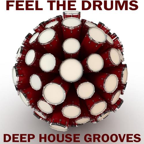 Feel The Drums, Deep House Grooves