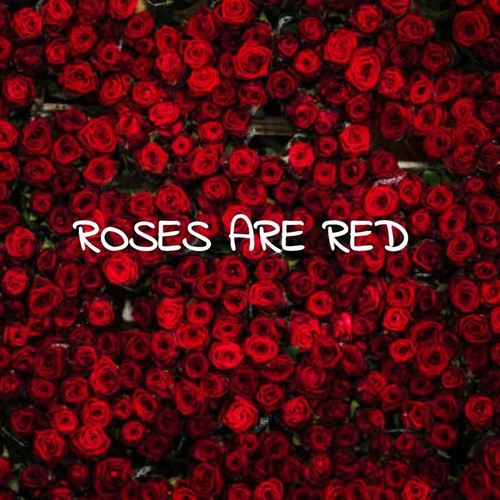 Roses Are Red