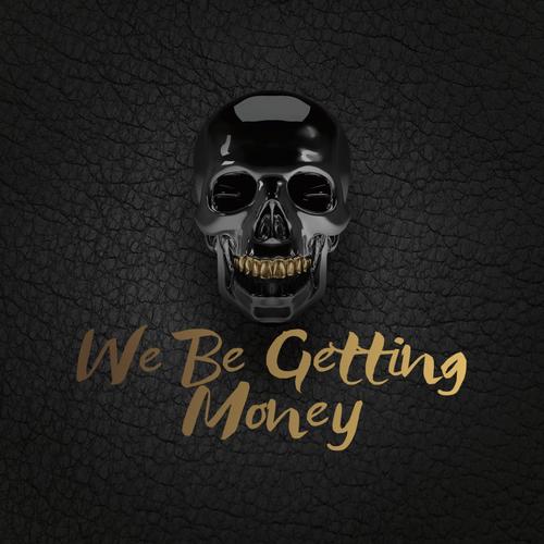 We Be Getting Money (feat. JDon) [Explicit]