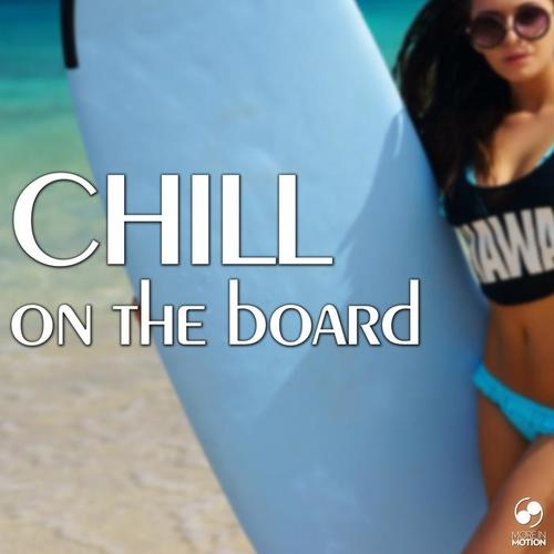 Chill On the Board