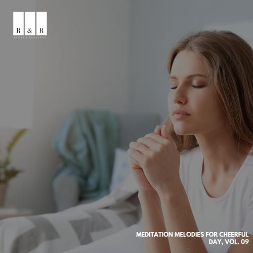 Meditation Melodies for Cheerful Day, Vol. 09