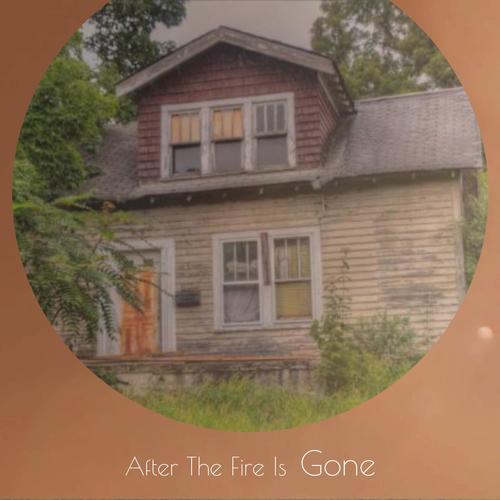 After The Fire Is Gone