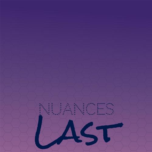 Nuances Last