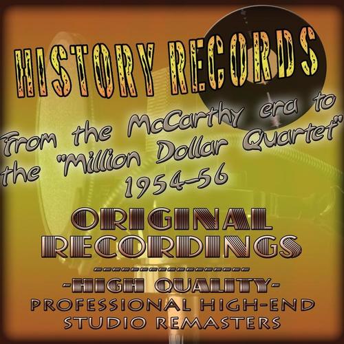 History Records - American Edition - From the McCarthy era to the 'Million Dollar Quartet' 1954-56 (Original Recordings - Remastered)