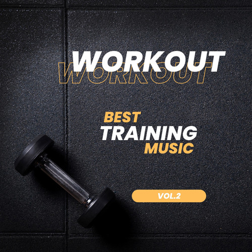 Workout Best Traning Music, Vol.2