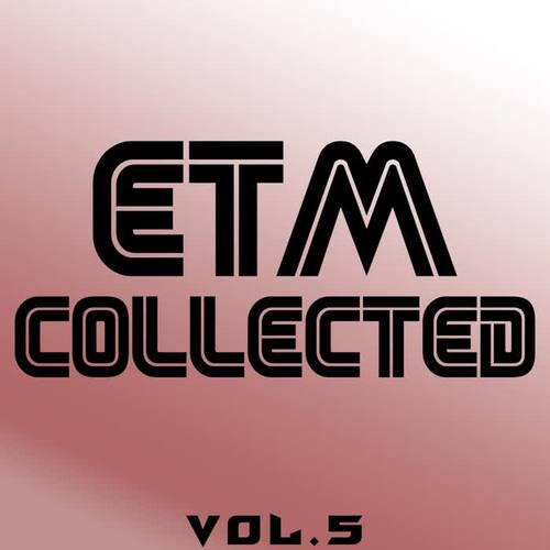 ETM Collected, Vol. 5