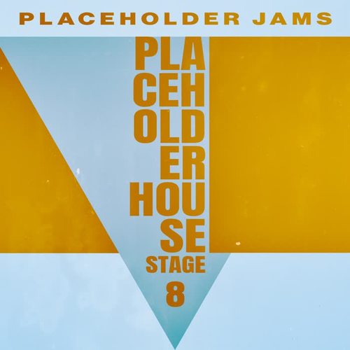 Placeholder House - Stage 8