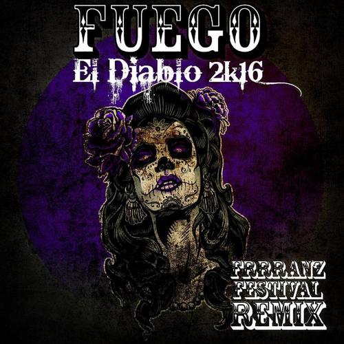 El Diablo 2k16 (Frrranz Festival Remix) [FRRRANZ F]