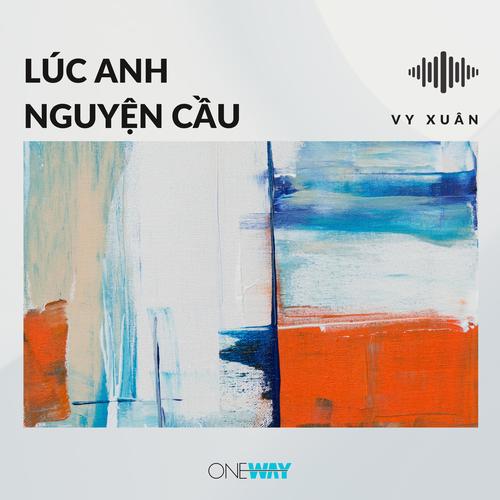 Lúc Anh Nguyện Cầu