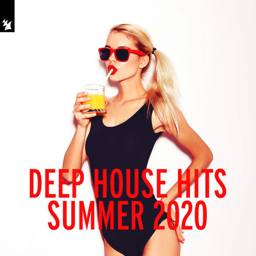 Deep House Hits - Summer 2020 (Explicit)