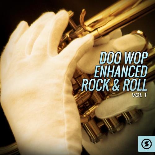 Doo Wop Enhanced Rock & Roll, Vol. 1