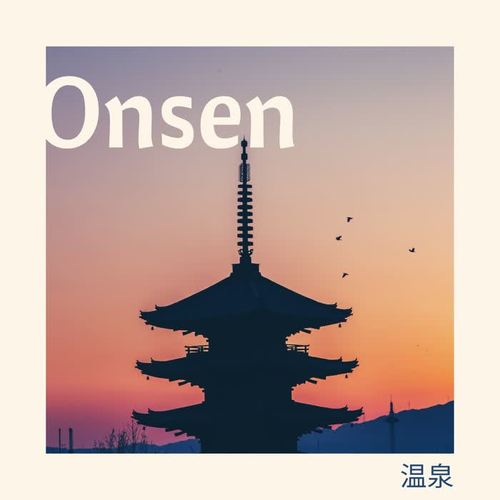 Onsen (温泉) - Relaxing New Age Ambient Music with Nature Sounds