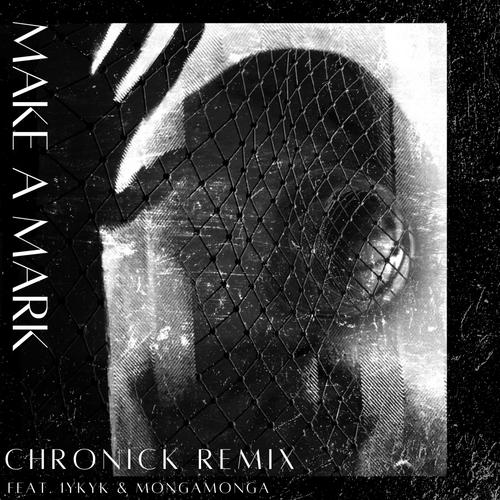 Make a Mark (feat. iykyk & MongaMonga) [Remix]