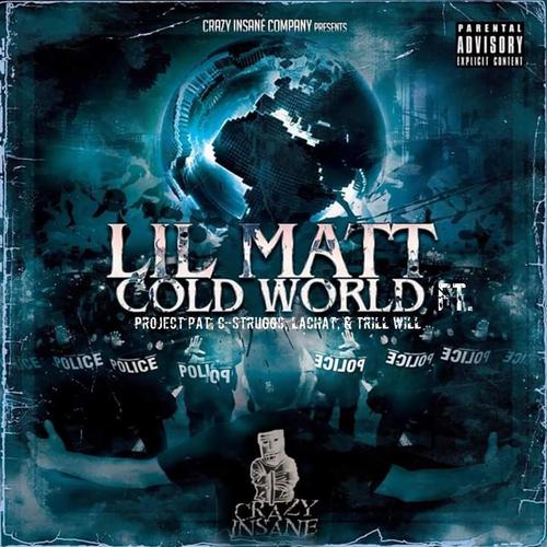 Cold World (feat. Project Pat, C-Struggs, LaChat & Trill Will) [Explicit]