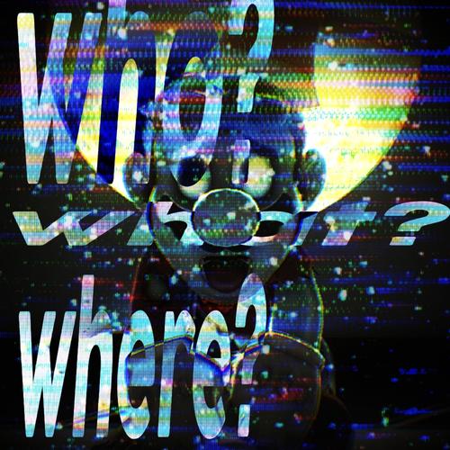who? what?? where??? (Explicit)